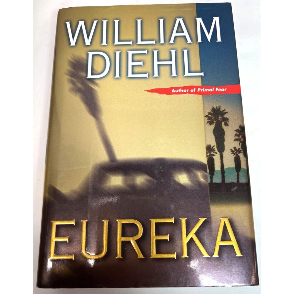 William Diehl "Eureka" Hardcover First Edition Book